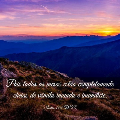 Picture 03 - Isaías 28:8 BSL - Pois todas as mesas estão completamente cheias - Bible Verse Picture