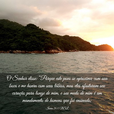 Picture 03 - Isaías 29:13 BSL - O Senhor disse: “Porque este povo se aproxima - Bible Verse Picture