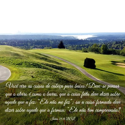Picture 03 - Isaías 29:16 BSL - Você vira as coisas de cabeça para baixo! - Bible Verse Picture