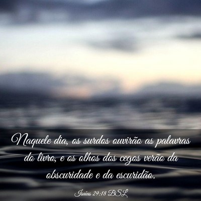 Picture 03 - Isaías 29:18 BSL - Naquele dia, os surdos ouvirão as palavras do - Bible Verse Picture