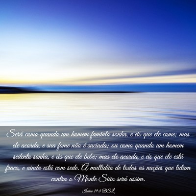 Picture 03 - Isaías 29:8 BSL - Será como quando um homem faminto sonha, e eis - Bible Verse Picture