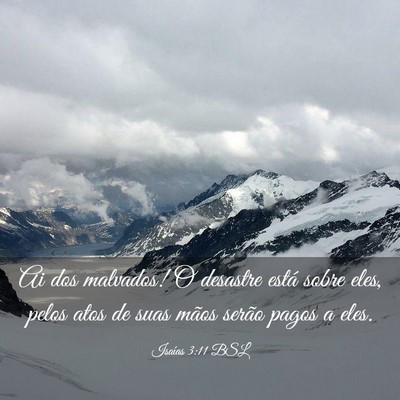 Picture 03 - Isaías 3:11 BSL - Ai dos malvados! O desastre está sobre eles, - Bible Verse Picture