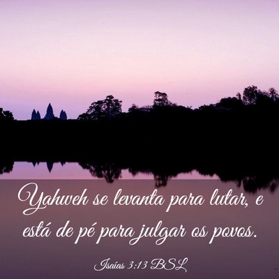 Picture 03 - Isaías 3:13 BSL - Yahweh se levanta para lutar, e está de pé para - Bible Verse Picture