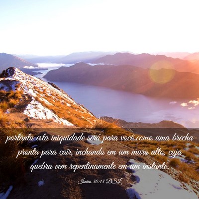 Picture 03 - Isaías 30:13 BSL - portanto esta iniquidade será para você como - Bible Verse Picture