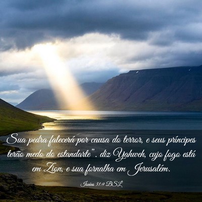 Picture 03 - Isaías 31:9 BSL - Sua pedra falecerá por causa do terror, e seus - Bible Verse Picture