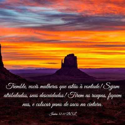 Picture 03 - Isaías 32:11 BSL - Tremble, vocês mulheres que estão à vontade! - Bible Verse Picture