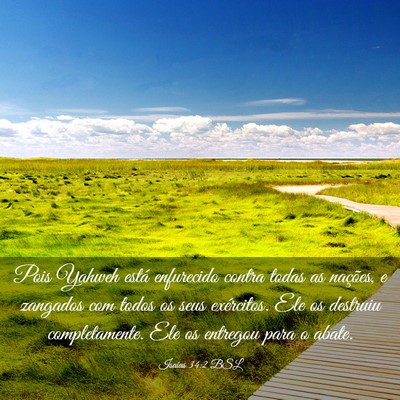 Picture 03 - Isaías 34:2 BSL - Pois Yahweh está enfurecido contra todas as - Bible Verse Picture