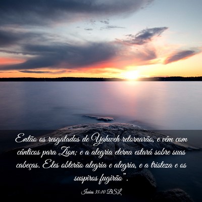 Picture 03 - Isaías 35:10 BSL - Então os resgatados de Yahweh retornarão, e - Bible Verse Picture