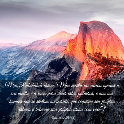Picture 03 - Isaías 36:12 BSL - Mas Rabshakeh disse: “Meu mestre me enviou - Bible Verse Picture