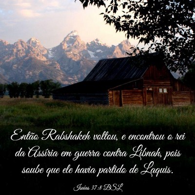 Picture 03 - Isaías 37:8 BSL - Então Rabshakeh voltou, e encontrou o rei da - Bible Verse Picture