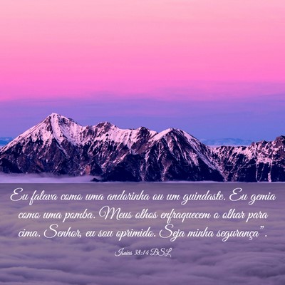 Picture 03 - Isaías 38:14 BSL - Eu falava como uma andorinha ou um guindaste. Eu - Bible Verse Picture