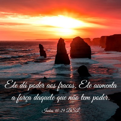 Picture 03 - Isaías 40:29 BSL - Ele dá poder aos fracos. Ele aumenta a força - Bible Verse Picture