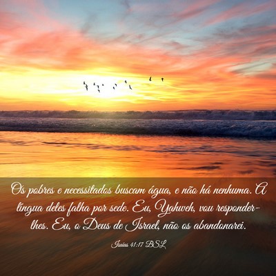 Picture 03 - Isaías 41:17 BSL - Os pobres e necessitados buscam água, e não há - Bible Verse Picture