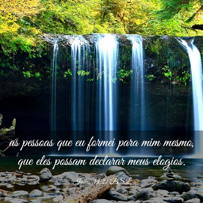 Picture 03 - Isaías 43:21 BSL - as pessoas que eu formei para mim mesmo, que eles - Bible Verse Picture