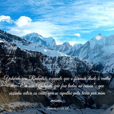 Picture 03 - Isaías 44:24 BSL - Yahweh, seu Redentor, e aquele que o formou desde - Bible Verse Picture
