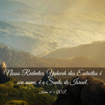 Picture 03 - Isaías 47:4 BSL - Nosso Redentor, Yahweh dos Exércitos é seu - Bible Verse Picture