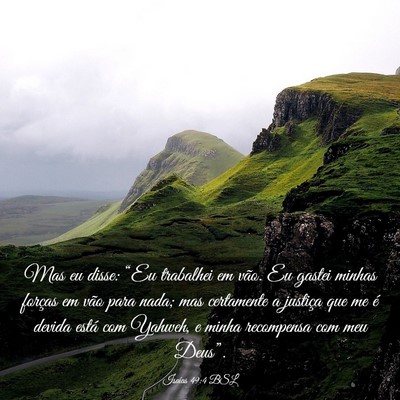 Picture 03 - Isaías 49:4 BSL - Mas eu disse: “Eu trabalhei em vão. Eu gastei - Bible Verse Picture
