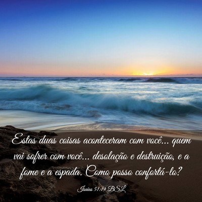 Picture 03 - Isaías 51:19 BSL - Estas duas coisas aconteceram com você... quem - Bible Verse Picture