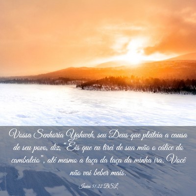 Picture 03 - Isaías 51:22 BSL - Vossa Senhoria Yahweh, seu Deus que pleiteia a - Bible Verse Picture