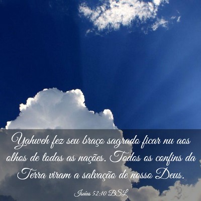 Picture 03 - Isaías 52:10 BSL - Yahweh fez seu braço sagrado ficar nu aos olhos - Bible Verse Picture