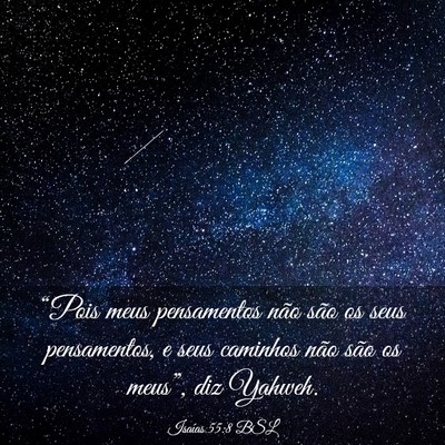 Picture 03 - Isaías 55:8 BSL - “Pois meus pensamentos não são os seus - Bible Verse Picture