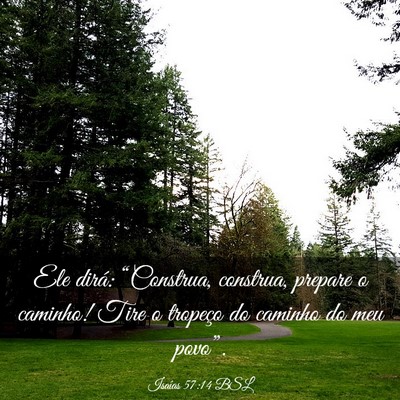 Picture 03 - Isaías 57:14 BSL - Ele dirá: “Construa, construa, prepare o - Bible Verse Picture