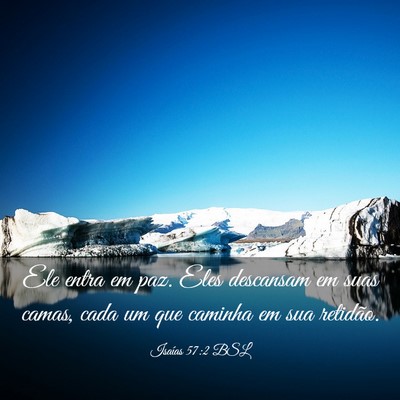 Picture 03 - Isaías 57:2 BSL - Ele entra em paz. Eles descansam em suas camas, - Bible Verse Picture