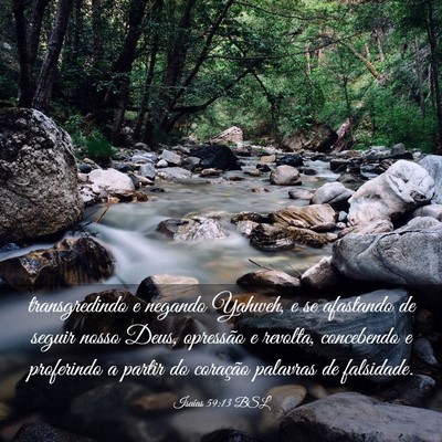 Picture 03 - Isaías 59:13 BSL - transgredindo e negando Yahweh, e se afastando de - Bible Verse Picture