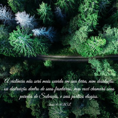 Picture 03 - Isaías 60:18 BSL - A violência não será mais ouvida em sua terra, - Bible Verse Picture