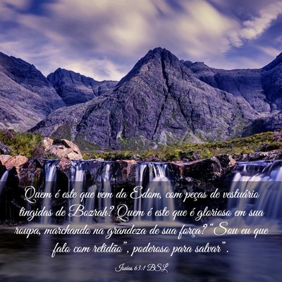 Picture 03 - Isaías 63:1 BSL - Quem é este que vem da Edom, com peças de - Bible Verse Picture
