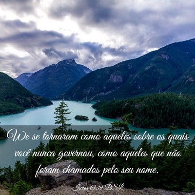 Picture 03 - Isaías 63:19 BSL - We se tornaram como aqueles sobre os quais você - Bible Verse Picture