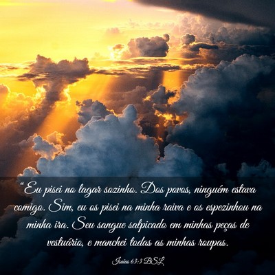 Picture 03 - Isaías 63:3 BSL - “Eu pisei no lagar sozinho. Dos povos, ninguém - Bible Verse Picture