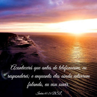 Picture 03 - Isaías 65:24 BSL - Acontecerá que antes de telefonarem, eu - Bible Verse Picture