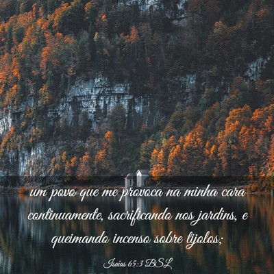 Picture 03 - Isaías 65:3 BSL - um povo que me provoca na minha cara - Bible Verse Picture