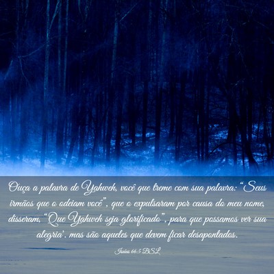 Picture 03 - Isaías 66:5 BSL - Ouça a palavra de Yahweh, você que treme com - Bible Verse Picture
