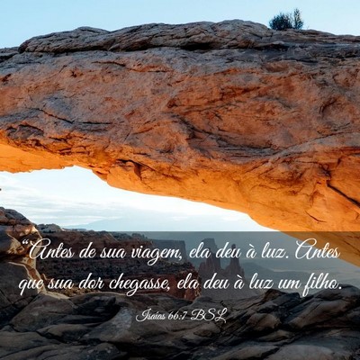 Picture 03 - Isaías 66:7 BSL - “Antes de sua viagem, ela deu à luz. Antes que - Bible Verse Picture