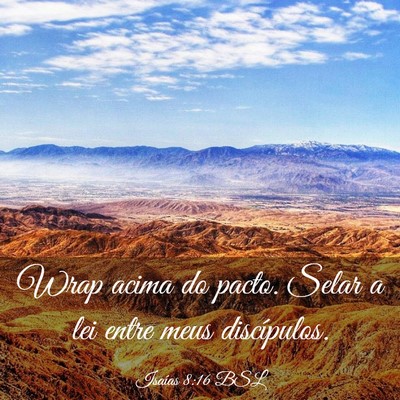 Picture 03 - Isaías 8:16 BSL - Wrap acima do pacto. Selar a lei entre meus - Bible Verse Picture