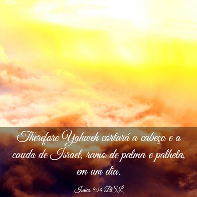 Picture 03 - Isaías 9:14 BSL - Therefore Yahweh cortará a cabeça e a cauda de - Bible Verse Picture