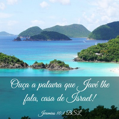 Picture 03 - Jeremias 10:1 BSL - Ouça a palavra que Javé lhe fala, casa de - Bible Verse Picture