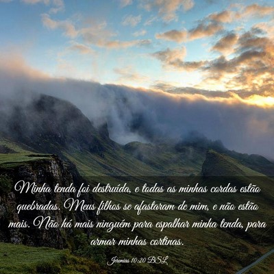 Picture 03 - Jeremias 10:20 BSL - Minha tenda foi destruída, e todas as minhas - Bible Verse Picture