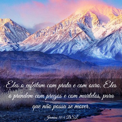 Picture 03 - Jeremias 10:4 BSL - Eles o enfeitam com prata e com ouro. Eles o - Bible Verse Picture
