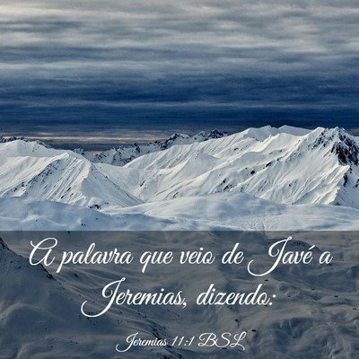 Picture 03 - Jeremias 11:1 BSL - A palavra que veio de Javé a Jeremias, - Bible Verse Picture