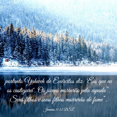 Picture 03 - Jeremias 11:22 BSL - portanto Yahweh de Exércitos diz: 'Eis que eu os - Bible Verse Picture