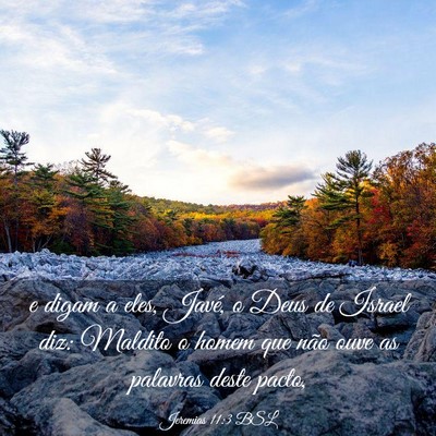 Picture 03 - Jeremias 11:3 BSL - e digam a eles, Javé, o Deus de Israel diz: - Bible Verse Picture