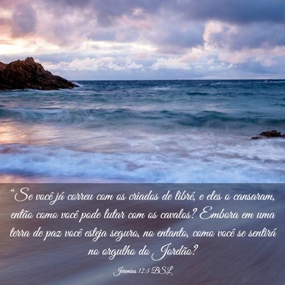 Picture 03 - Jeremias 12:5 BSL - “Se você já correu com os criados de libré, - Bible Verse Picture