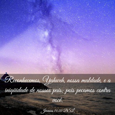 Picture 03 - Jeremias 14:20 BSL - Reconhecemos, Yahweh, nossa maldade, e a - Bible Verse Picture