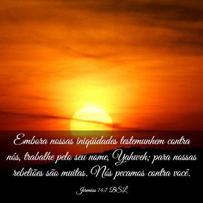 Picture 03 - Jeremias 14:7 BSL - Embora nossas iniqüidades testemunhem contra - Bible Verse Picture