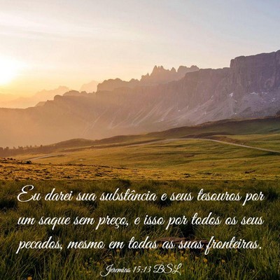 Picture 03 - Jeremias 15:13 BSL - Eu darei sua substância e seus tesouros por um - Bible Verse Picture