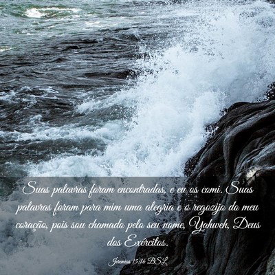Picture 03 - Jeremias 15:16 BSL - Suas palavras foram encontradas, e eu os comi. - Bible Verse Picture