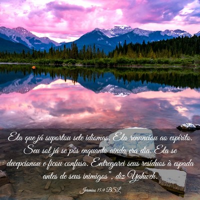 Picture 03 - Jeremias 15:9 BSL - Ela que já suportou sete idiomas. Ela renunciou - Bible Verse Picture